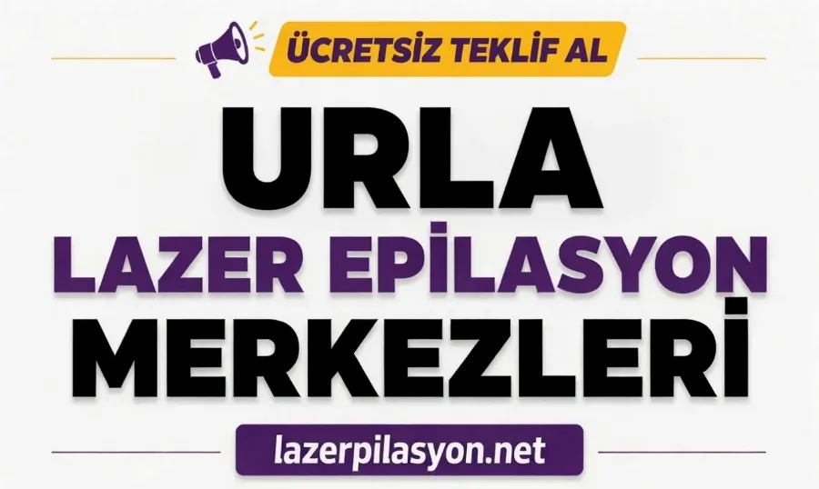 Urla Lazer Epilasyon